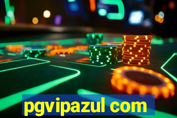 pgvipazul com